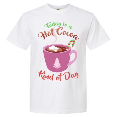 Today Is A Hot Cocoa Kind Of Day Garment-Dyed Heavyweight T-Shirt