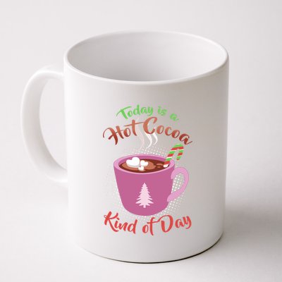 Today Is A Hot Cocoa Kind Of Day Coffee Mug