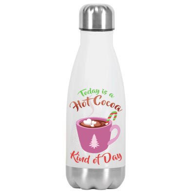 Today Is A Hot Cocoa Kind Of Day Stainless Steel Insulated Water Bottle