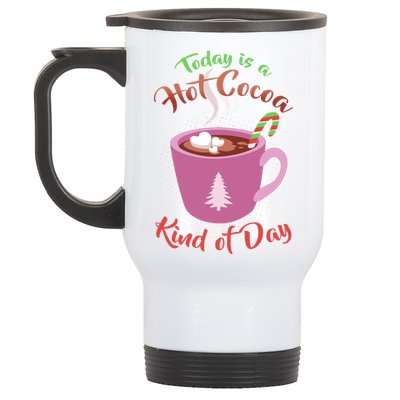 Today Is A Hot Cocoa Kind Of Day Stainless Steel Travel Mug