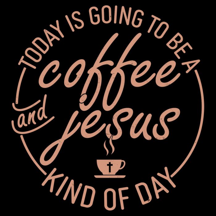 Today Is Going To Be A Coffee And Jesus Kind Of Day Backpack