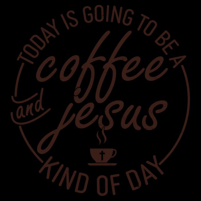 Today Is Going To Be A Coffee And Jesus Kind Of Day Mug