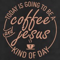 Today Is Going To Be A Coffee And Jesus Kind Of Day Trucker Hat