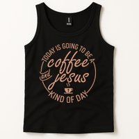 Today Is Going To Be A Coffee And Jesus Kind Of Day Tank Top