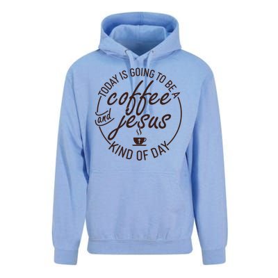 Today Is Going To Be A Coffee And Jesus Kind Of Day Unisex Surf Hoodie