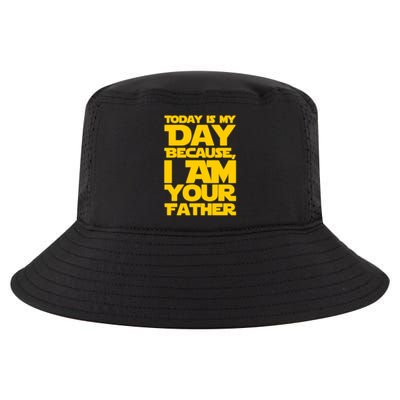 Today Is My Day Because I Am Your Father Cool Comfort Performance Bucket Hat