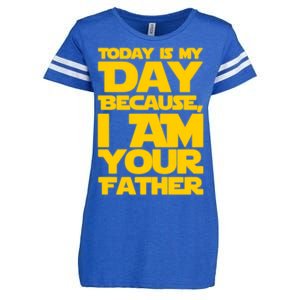 Today Is My Day Because I Am Your Father Enza Ladies Jersey Football T-Shirt