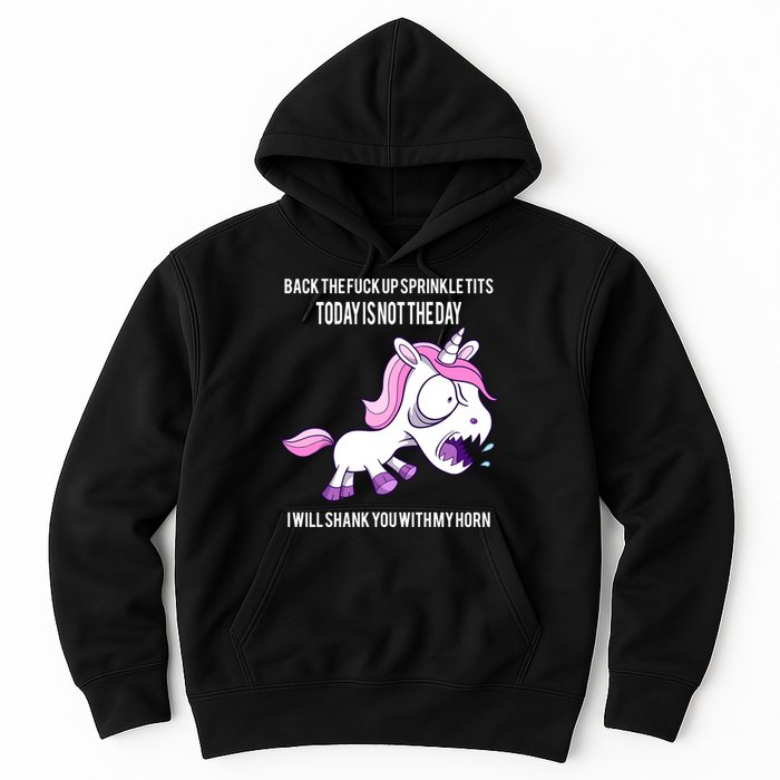 Today Is Not The Day Shank You Unicorn Horn Hoodie