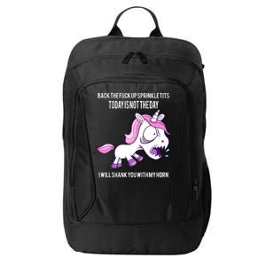 Today Is Not The Day Shank You Unicorn Horn City Backpack