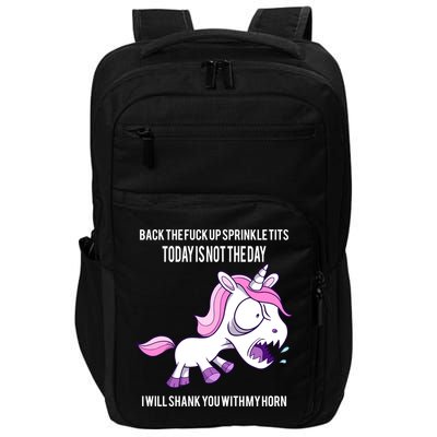 Today Is Not The Day Shank You Unicorn Horn Impact Tech Backpack