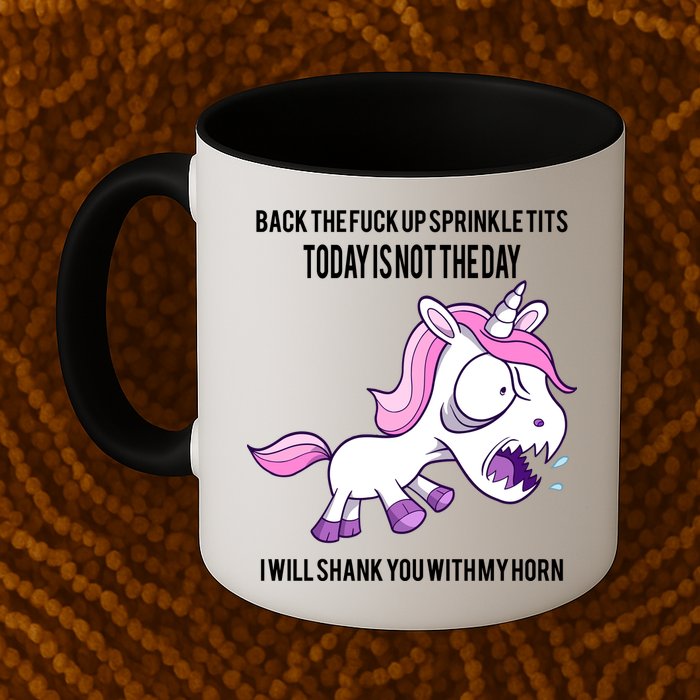 Today Is Not The Day Shank You Unicorn Horn Mug