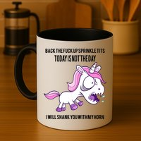 Today Is Not The Day Shank You Unicorn Horn Mug