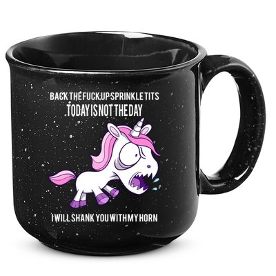 Today Is Not The Day Shank You Unicorn Horn 15oz Campfire Ceramic Mug