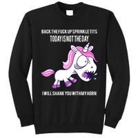 Today Is Not The Day Shank You Unicorn Horn Tall Sweatshirt