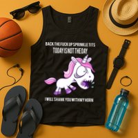 Today Is Not The Day Shank You Unicorn Horn Tank Top
