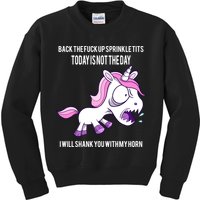 Today Is Not The Day Shank You Unicorn Horn Kids Sweatshirt