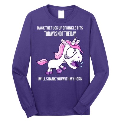 Today Is Not The Day Shank You Unicorn Horn Long Sleeve Shirt