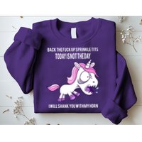 Today Is Not The Day Shank You Unicorn Horn Sweatshirt