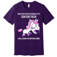 Today Is Not The Day Shank You Unicorn Horn Premium T-Shirt