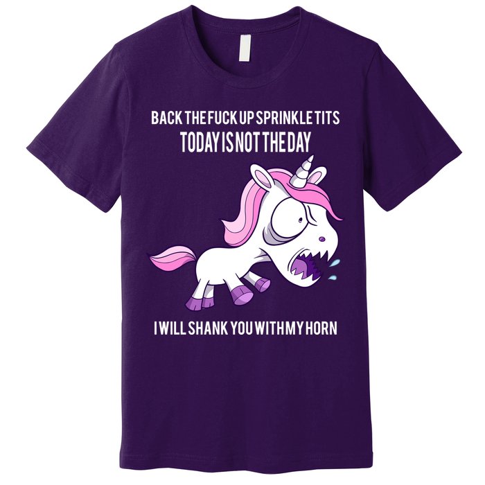 Today Is Not The Day Shank You Unicorn Horn Premium T-Shirt
