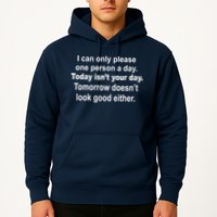 Today Isn't Your Day Funny Sayings Hoodie