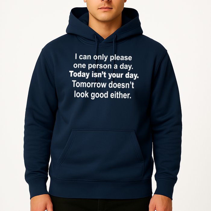 Today Isn't Your Day Funny Sayings Hoodie