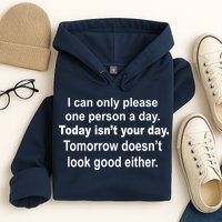 Today Isn't Your Day Funny Sayings Hoodie
