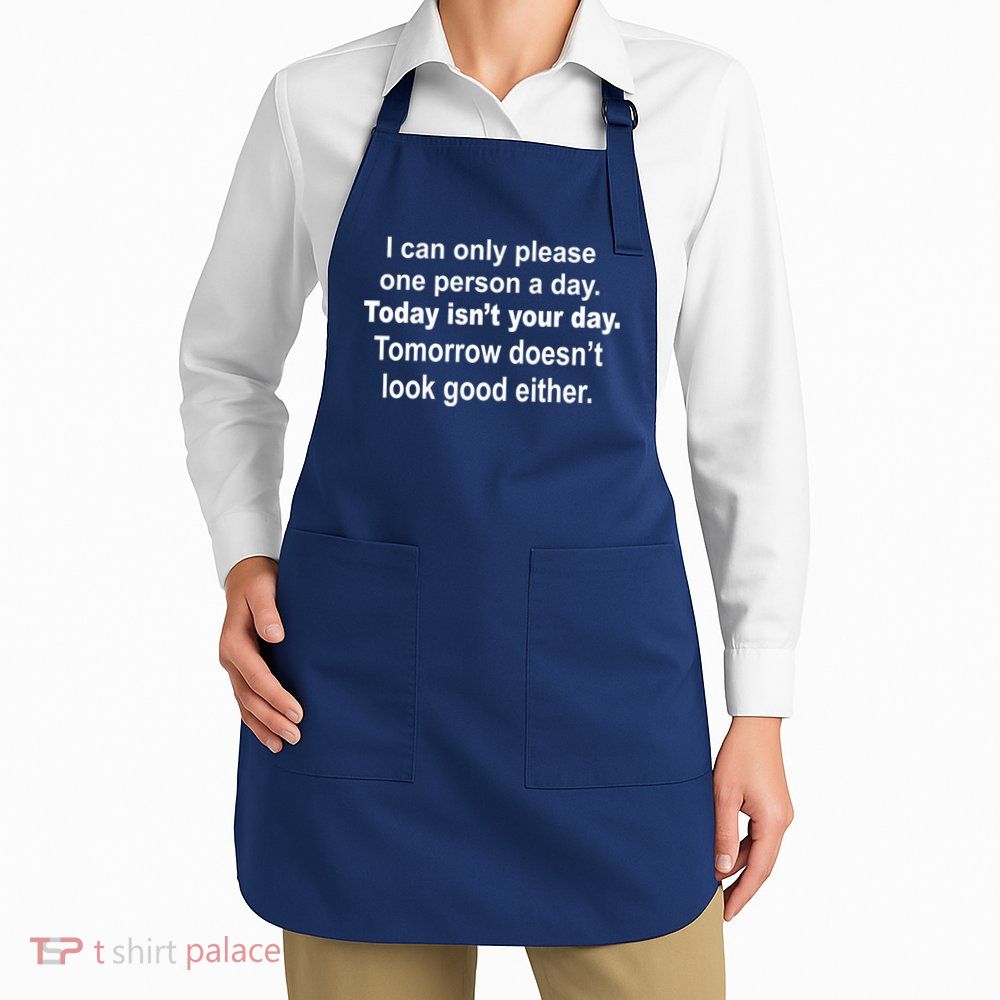 Today Isn't Your Day Funny Sayings Apron