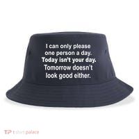 Today Isn't Your Day Funny Sayings Sustainable Bucket Hat