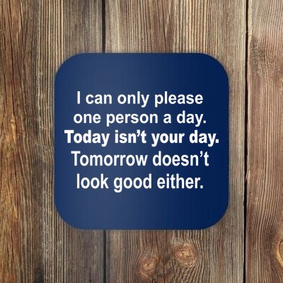 Today Isn't Your Day Funny Sayings Coaster
