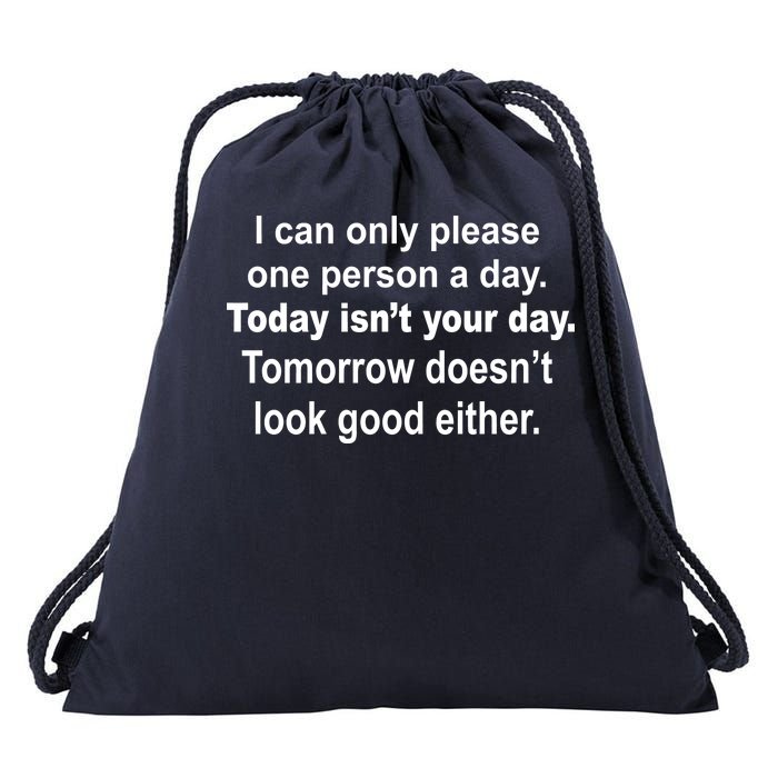 Today Isn't Your Day Funny Sayings Drawstring Bag