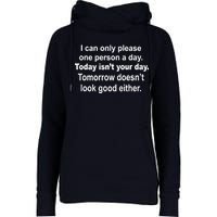 Today Isn't Your Day Funny Sayings Womens Funnel Neck Pullover Hood