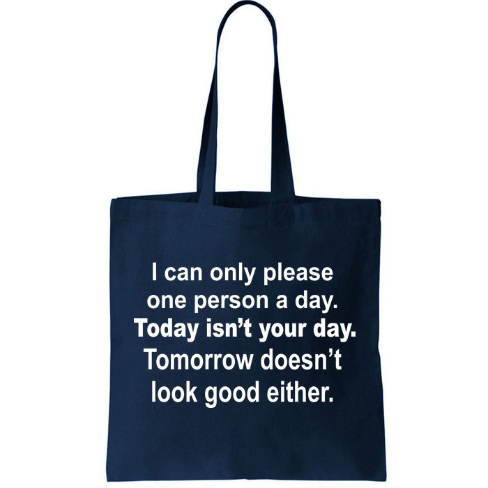 Today Isn't Your Day Funny Sayings Tote Bag