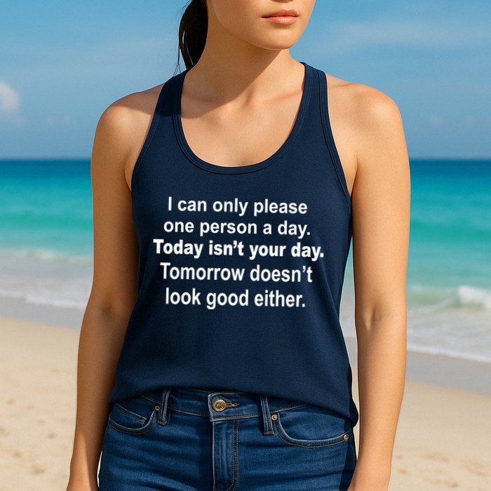 Today Isn't Your Day Funny Sayings Womens Tank Top