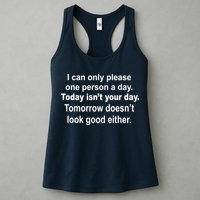 Today Isn't Your Day Funny Sayings Womens Tank Top