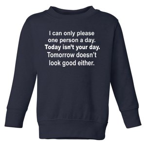 Today Isn't Your Day Funny Sayings Toddler Sweatshirt