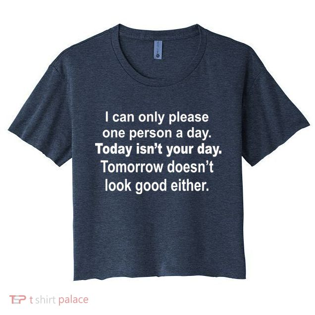 Today Isn't Your Day Funny Sayings Crop Top