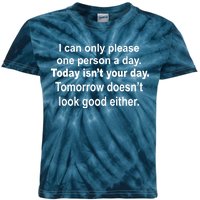 Today Isn't Your Day Funny Sayings Kids Tie-Dye T-Shirt