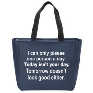 Today Isn't Your Day Funny Sayings Zip Tote Bag