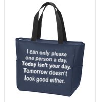 Today Isn't Your Day Funny Sayings Zip Tote Bag