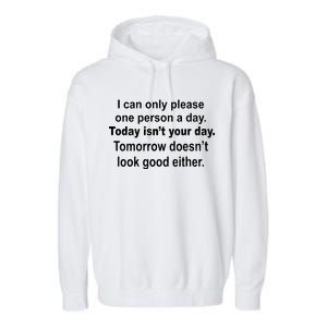 Today Isn't Your Day Funny Sayings Garment-Dyed Fleece Hoodie