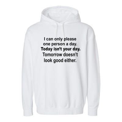 Today Isn't Your Day Funny Sayings Garment-Dyed Fleece Hoodie