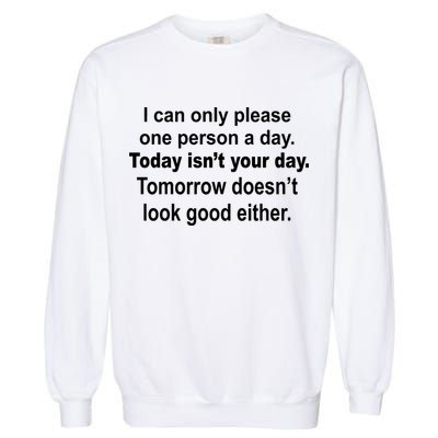 Today Isn't Your Day Funny Sayings Garment-Dyed Sweatshirt