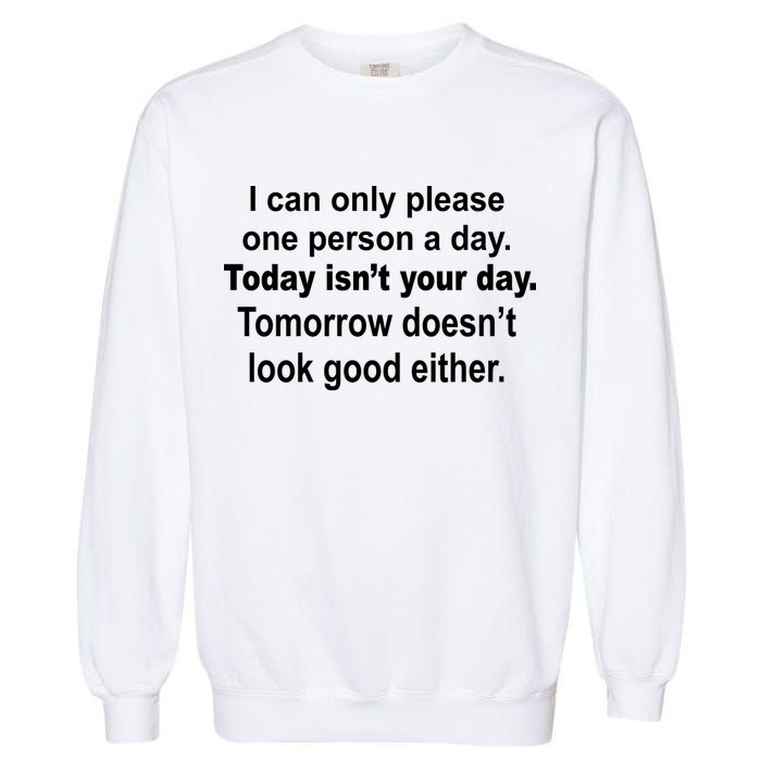 Today Isn't Your Day Funny Sayings Garment-Dyed Sweatshirt