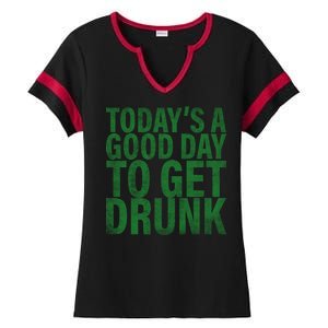 Today's a good day to get drunk Ladies Halftime Notch Neck Tee