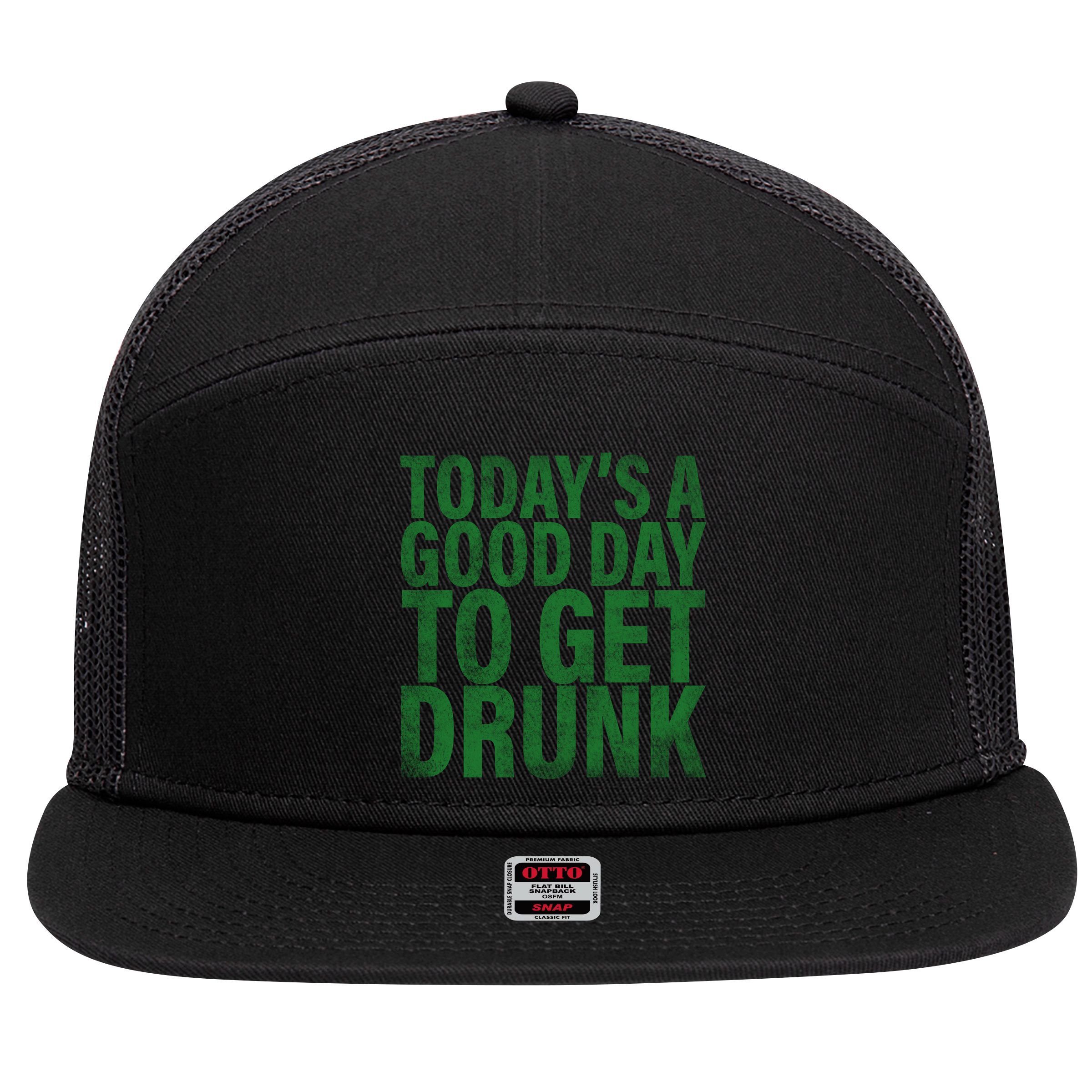 Today's a good day to get drunk 7 Panel Mesh Trucker Snapback Hat