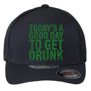 Today's a good day to get drunk Flexfit Unipanel Trucker Cap