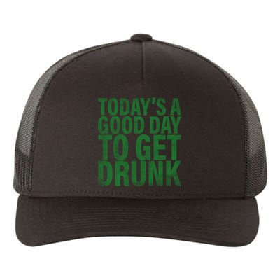 Today's a good day to get drunk Yupoong Adult 5-Panel Trucker Hat