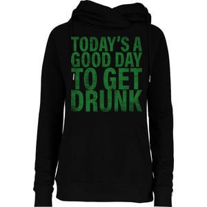 Today's a good day to get drunk Womens Funnel Neck Pullover Hood