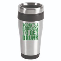 Today's a good day to get drunk 16oz Travel Tumbler